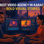 Best Video Agency in Karachi – Bold Visual Stories